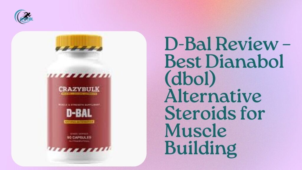 D-bal Review